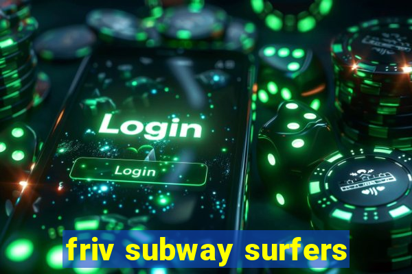 friv subway surfers